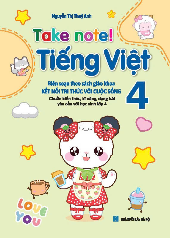 TAKE NOTE! Tiếng Việt 4 (Lò xo) - Biên soạn theo sách giáo khoa Kết Nối Tri Thức Với Cuộc Sống