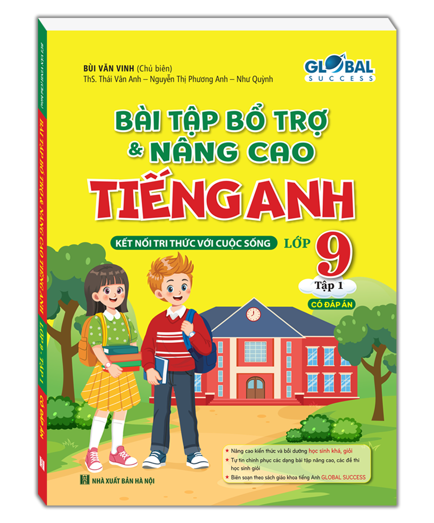 GLOBAL SUCCESS - Bài tập bổ trợ và nâng cao tiếng anh lớp 9 tập 1 (có đáp án)